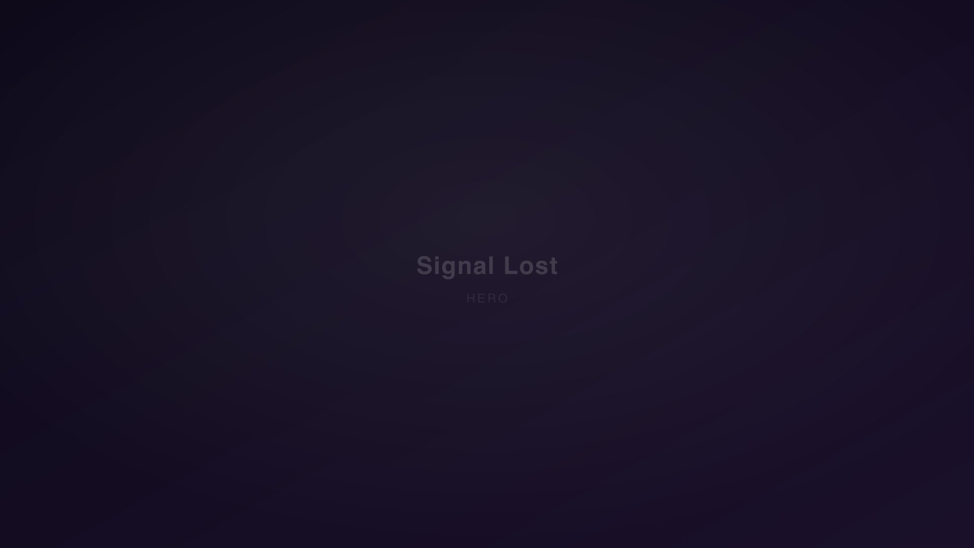 Signal Lost