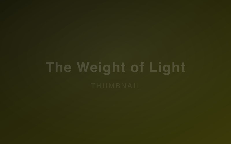 The Weight of Light