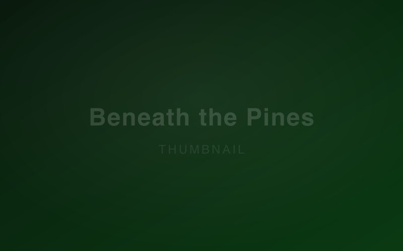 Beneath the Pines